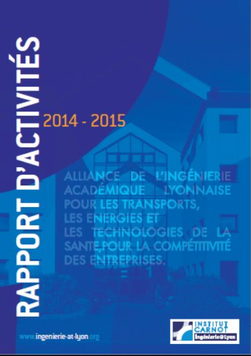 page de couverture du rapport-d'activités de 2014-2015institut carnot ingenierie@lyon